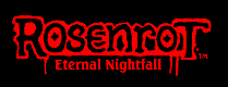Rosenrot: Eternal Nightfall Main Page